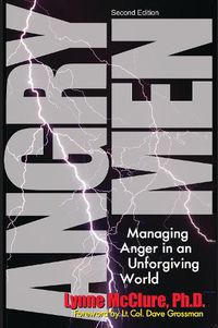 Cover image for Angry Men: Managing Anger in an Unforgiving World