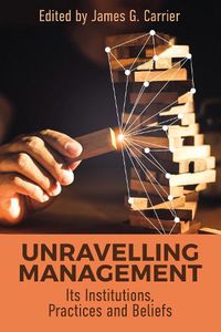 Cover image for Unraveling Management