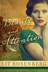 Cover image for Beauty and Attention: A Novel