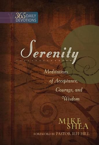 Cover image for Serenity: Meditations of Acceptance, Courage, and Wisdom (365 Daily Devotions)