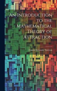 Cover image for An Introduction to the Mathematical Theory of Attraction