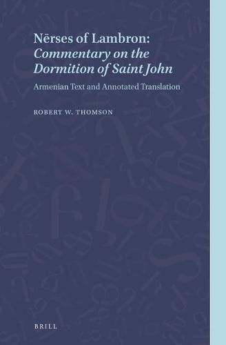 Nerses of Lambron: Commentary on the Dormition of Saint John: Armenian Text and Annotated Translation