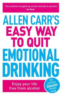 Cover image for Allen Carr's Easy Way to Quit Emotional Drinking