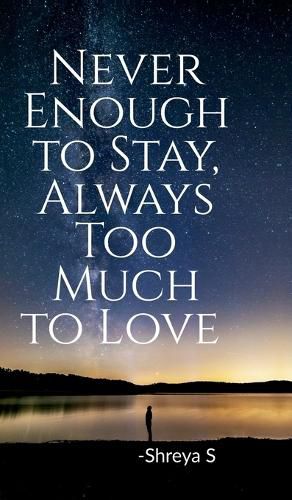 Cover image for Never Enough to Stay, Always Too Much to Love
