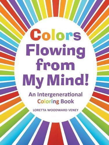 Cover image for Colors Flowing from My Mind!: An Intergenerational Coloring Book