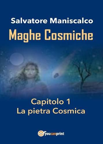 Cover image for Maghe Cosmiche - Capitolo1: La pietra Cosmica