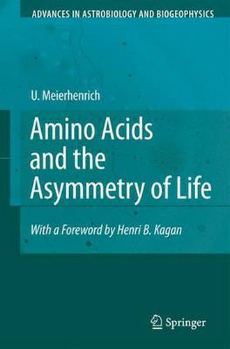 Cover image for Amino Acids and the Asymmetry of Life: Caught in the Act of Formation