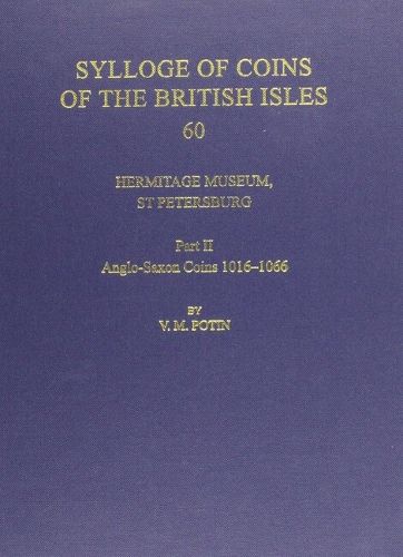 Cover image for Hermitage Museum, St Petersburg: Part II, Anglo-Saxon Coins 1016-1066