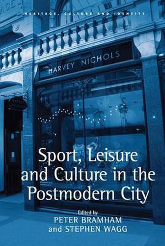 Cover image for Sport, Leisure and Culture in the Postmodern City