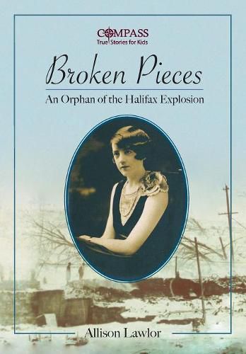 Cover image for Broken Pieces: An Orphan of the Halifax Explosion
