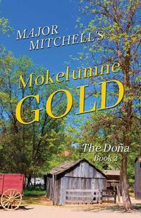 Cover image for Mokelumne Gold