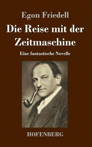 Cover image for Die Reise mit der Zeitmaschine: Eine fantastische Novelle