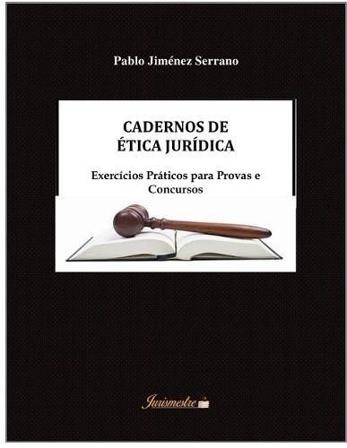Cover image for Cadernos de etica juridica: Exercicios praticos para provas e concursos