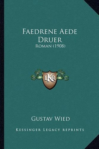 Cover image for Faedrene Aede Druer: Roman (1908)