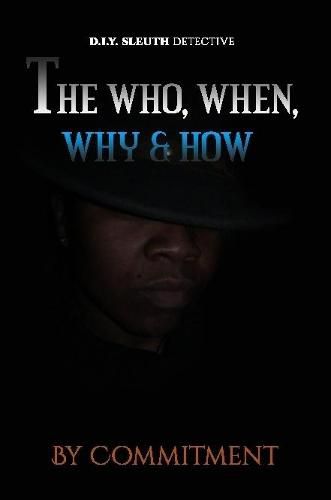 Cover image for The Who, When, Why & How
