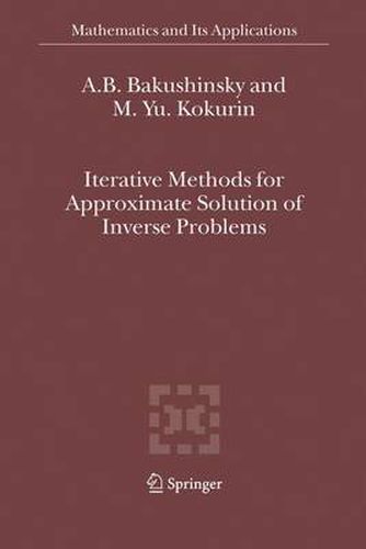 Cover image for Iterative Methods for Approximate Solution of Inverse Problems