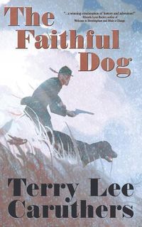 Cover image for The Faithful Dog: A Civil War Novel