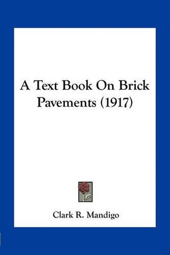 A Text Book on Brick Pavements (1917)