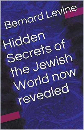 Cover image for Hidden Secrets of the Jewish World now revealed