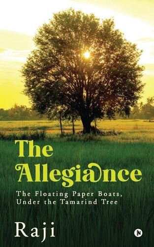 Cover image for The Allegiance: The Floating Paper Boats, Under the Tamarind Tree