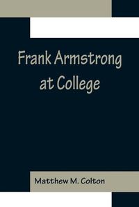 Cover image for Frank Armstrong at College