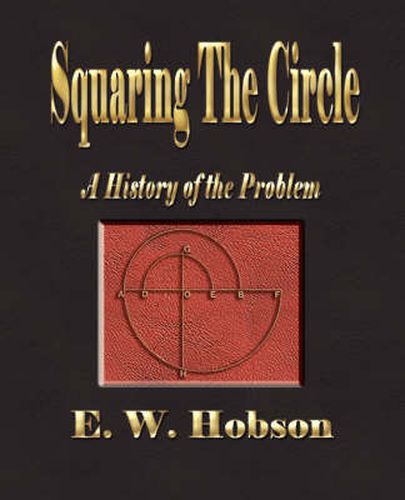 Cover image for Squaring The Circle - A History Of The Problem