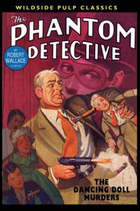 Cover image for The Phantom Detective: The Dancing Doll Murders