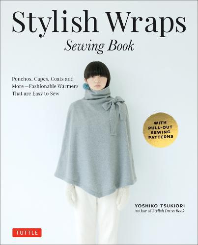 Cover image for Stylish Wraps Sewing Book: Ponchos, Capes, Coats and More - Fashionable Warmers that are Easy to Sew