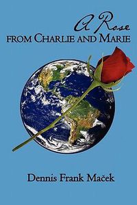 Cover image for A Rose From Charlie and Marie