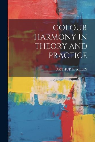 Cover image for Colour Harmony in Theory and Practice