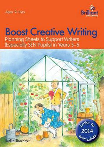 Boost Creative Writing for 9-11 Year Olds: Planning Sheets to Support Writers (Especially SEN Pupils) in Years 5-6