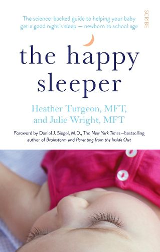 The Happy Sleeper: the science-backed guide to helping your baby get a good night's sleep - newborn to school age