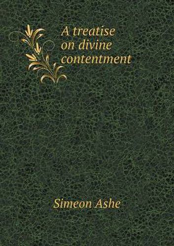 Cover image for A treatise on divine contentment