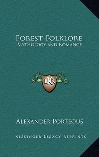 Cover image for Forest Folklore: Mythology and Romance