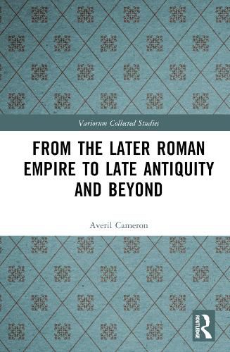 Cover image for From the Later Roman Empire to Late Antiquity and Beyond