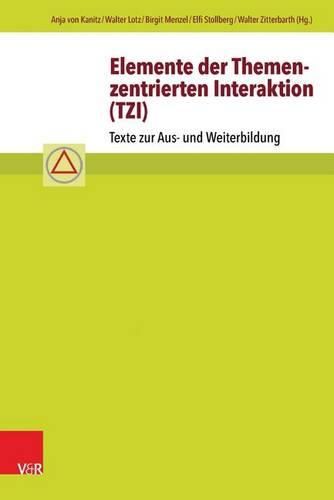 Cover image for Elemente Der Themenzentrierten Interaktion (Tzi): Texte Zur Aus- Und Weiterbildung