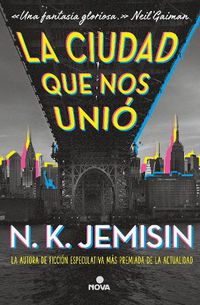 Cover image for La ciudad que nos unio / The City We Became