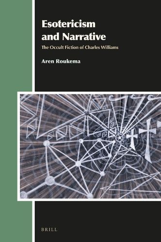 Cover image for Esotericism and Narrative: The Occult Fiction of Charles Williams