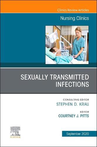 Cover image for Sexually Transmitted Infections, An Issue of Nursing Clinics