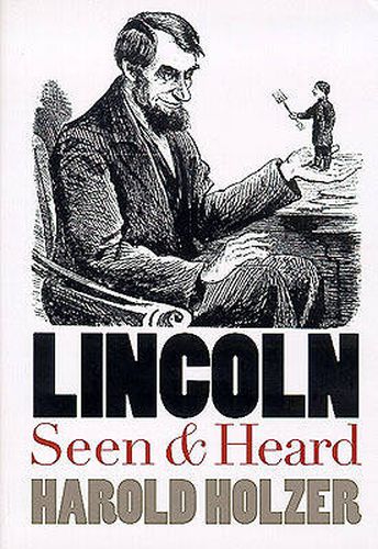 Lincoln Seen and Heard