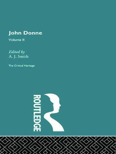 Cover image for John Donne: The Critical Heritage: Volume II