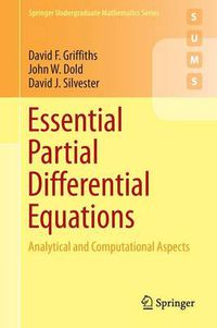 Cover image for Essential Partial Differential Equations: Analytical and Computational Aspects