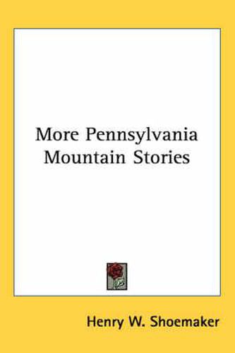 More Pennsylvania Mountain Stories