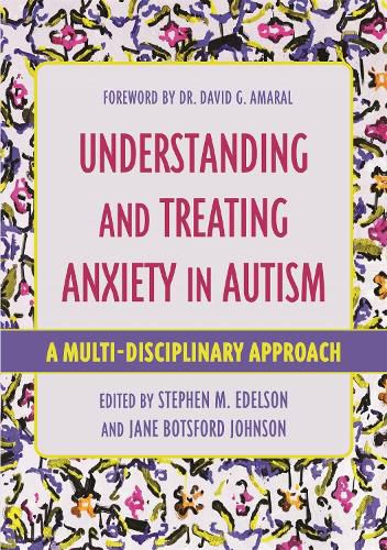 Cover image for Understanding and Treating Anxiety in Autism: A Multi-Disciplinary Approach