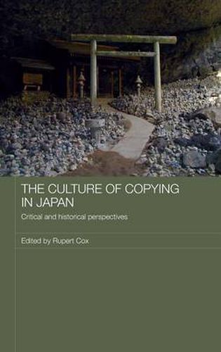 Cover image for The Culture of Copying in Japan: Critical and Historical Perspectives