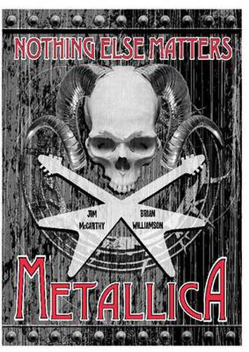 Cover image for Metallica Nothing Else Matters: The Graphic Novel