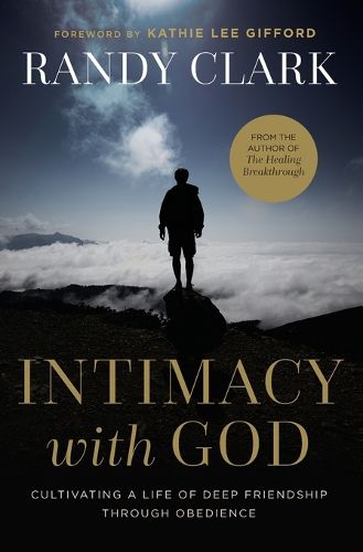 Cover image for Intimacy with God: Cultivating a Life of Deep Friendship Through Obedience
