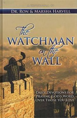 Cover image for The Watchman on the Wall: Daily Devotions for Praying God's Word Over Those You Love