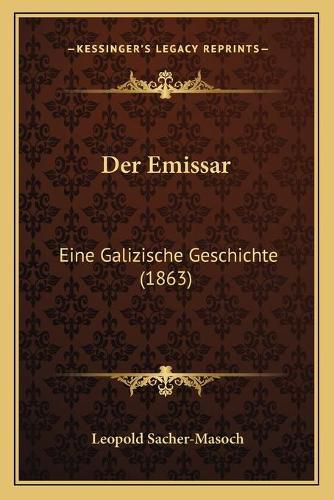 Der Emissar: Eine Galizische Geschichte (1863)