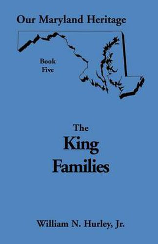 Our Maryland Heritage, Book 5: The King Families